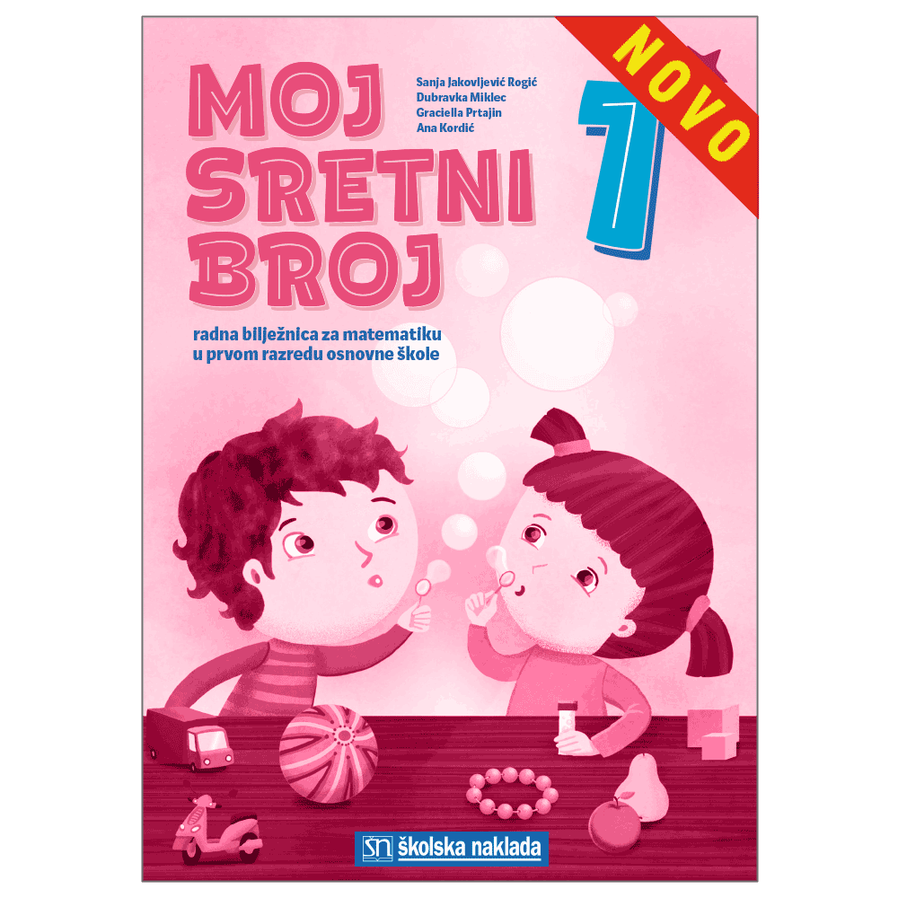 MOJ SRETNI BROJ 1 - RADNA BILJEŽNICA ZA MATEMATIKU