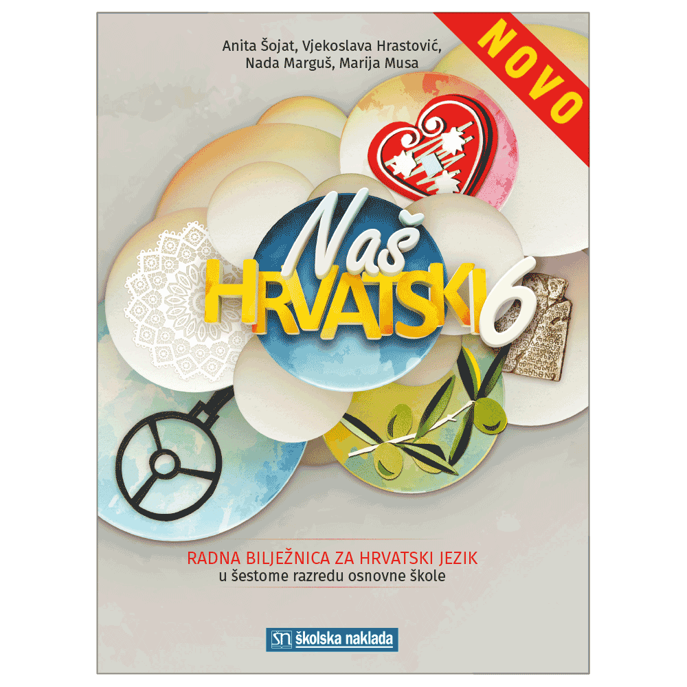 NAŠ HRVATSKI 6 – RADNA BILJEŽNICA ZA HRVATSKI JEZIK