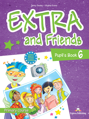 EXTRA & FRIENDS 6 PRIMARY COURSE PUPIL'S  BOOK (INTERNACIONAL)