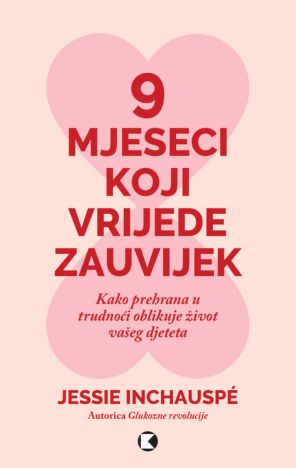 9 MJESECI KOJI VRIJEDI ZAUVIJEK