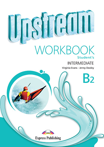 UPSTREAM INTERMEDIATE B2 WORKBOOK STUDENT'S (3RD EDITION)