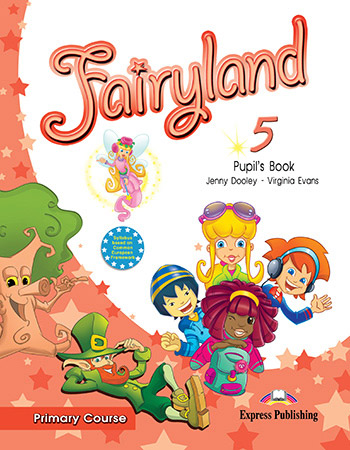 FAIRYLAND 5 PRIMARY COURSE PUPIL'S BOOK (INTERNATIONAL)