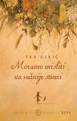 MORAMO MISLITI NA VAŽNIJE STVARI