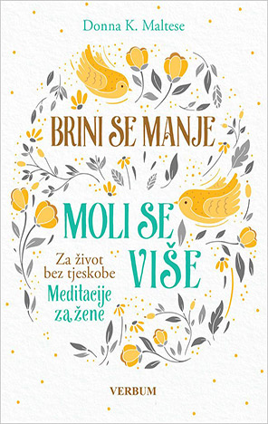 BRINI SE MANJE, MOLI SE VIĹ E