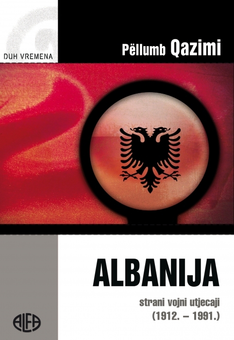 ALBANIJA vojska i strani utjecaji (1912. - 1991.)