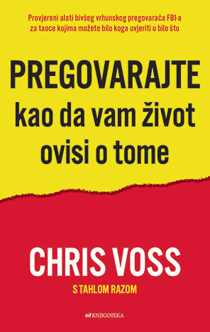 PREGOVARAJTE KAO DA VAM ŽIVOT OVISI O TOME