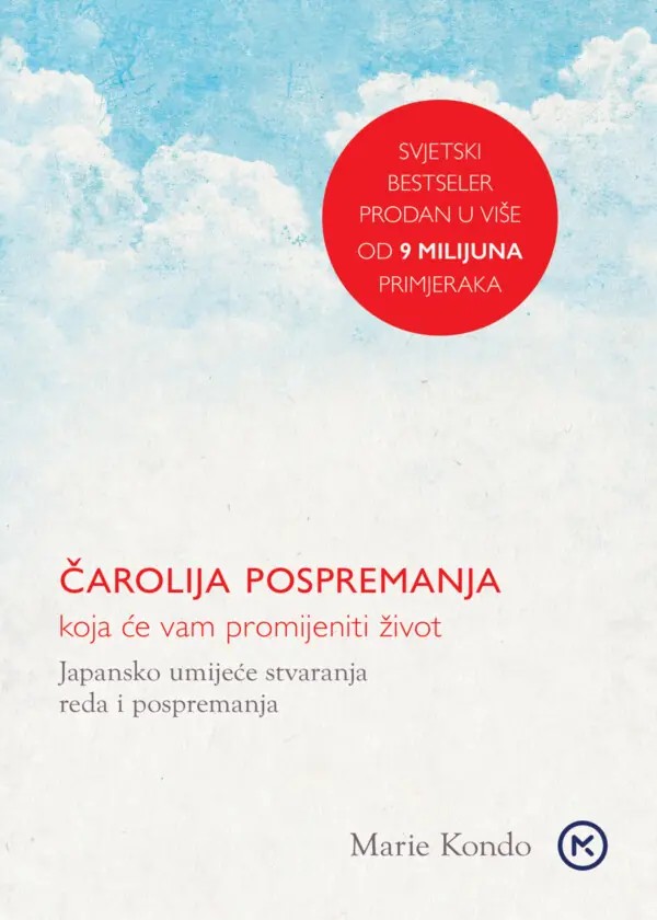 ČAROLIJA POSPREMANJA KOJA ĆE VAM PROMIJENITI ŽIVOT (TVRDI UVEZ)