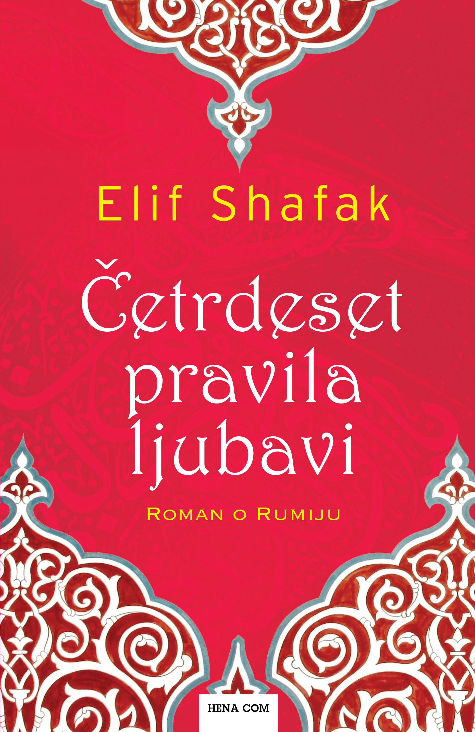 ČETRDESET PRAVILA LJUBAVI: ROMAN O RUMIJU