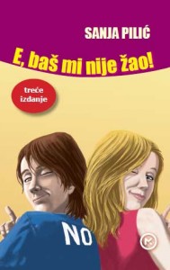 E, BAŠ MI NIJE ŽAO!