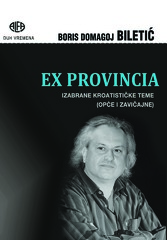 EX PROVINCIA - IZABRANE KROATISTIČKE TEME