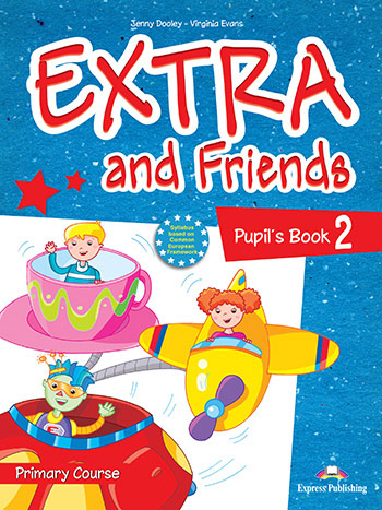 EXTRA & FRIENDS 2 PRIMARY COURSE PUPIL'S BOOK (INTERNATIONAL)