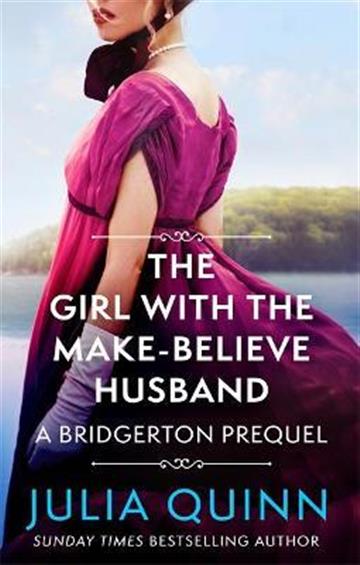 GIRL WITH THE MAKE-BELIEVE HUSBAND - A BRIDGERTON PREQUEL
