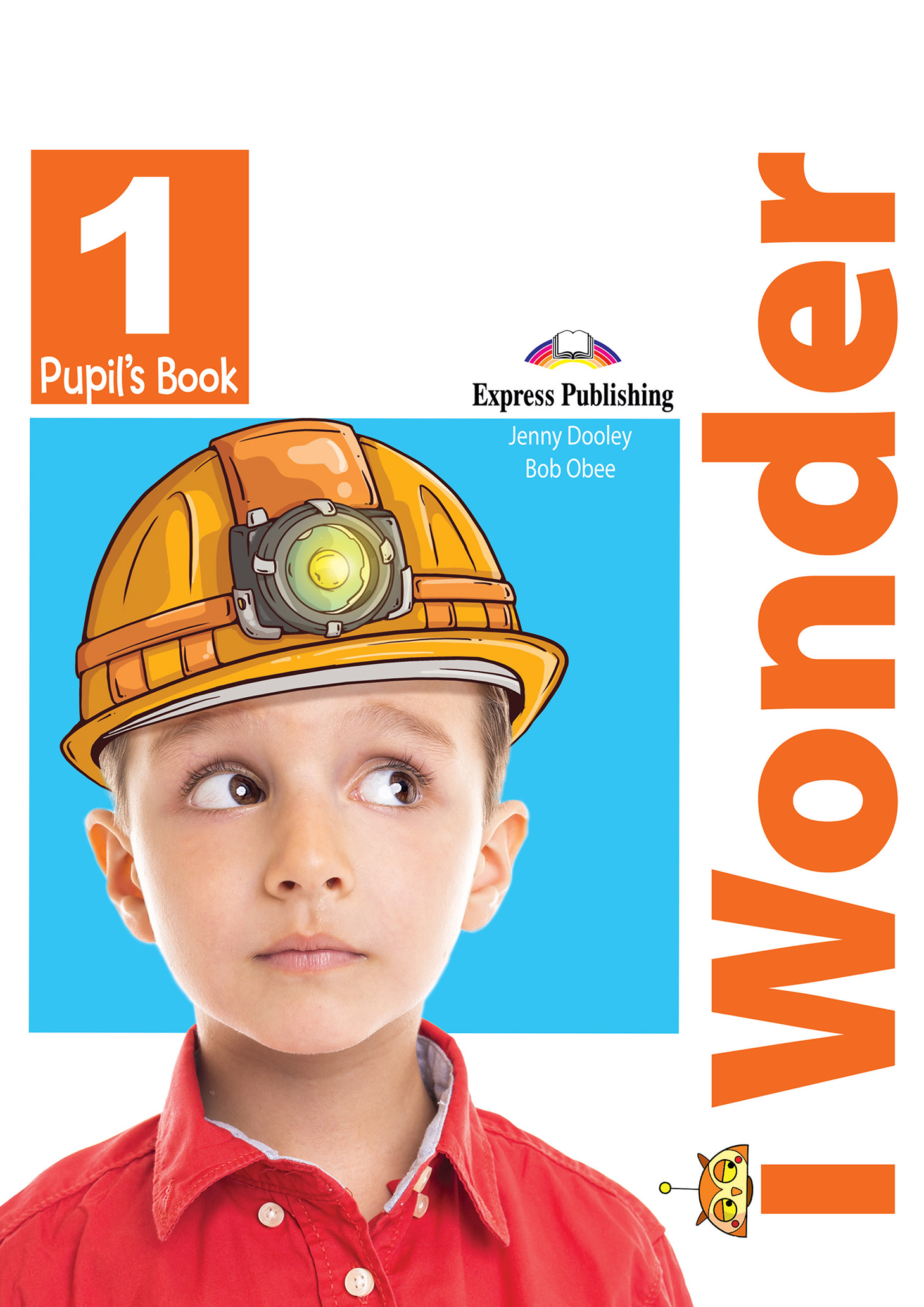 I-WONDER 1 PUPIL'S BOOK