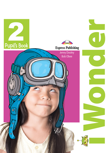 I-WONDER 2 PUPIL'S BOOK