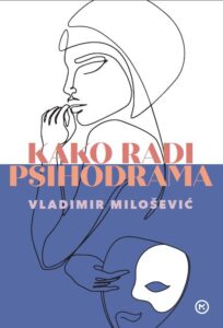 KAKO RADI PSIHODRAMA