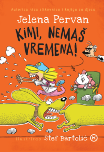 KIMI, NEMAŠ VREMENA
