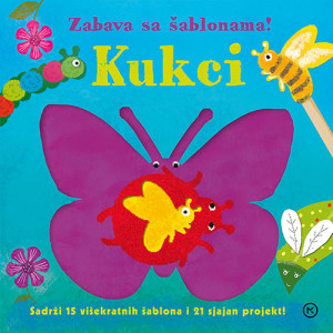 KUKCI - ZABAVA SA ŠABLONAMA!