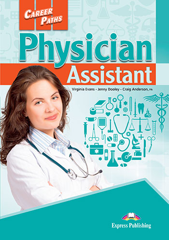 CAREER PATHS PHYSICIAN ASSISTANT (ESP) STUDENT'S BOOK
