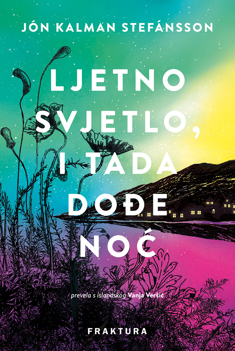 LJETNO SVJETLO I TADA DOĐE NOĆ