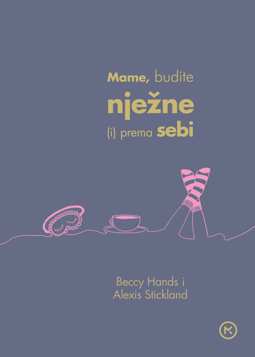 MAME, BUDITE NJEŽNE (I) PREMA SEBI