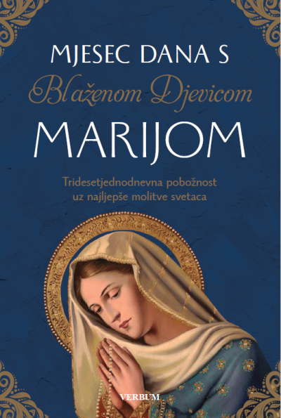 MJESEC DANA S BLAŽENOM DJEVICOM MARIJOM