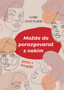MOŽDA DA PORAZGOVARAŠ S NEKIM: PRIČE S TERAPIJE