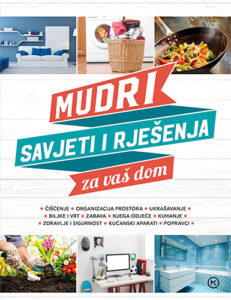 MUDRI SAVJETI I RJEŠENJA ZA VAŠ DOM
