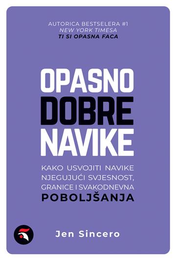 OPASNO DOBRE NAVIKE