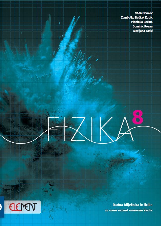 FIZIKA 8 RADNA BILJEŽNICA IZ FIZIKE ZA 8.RAZRED NOVO
