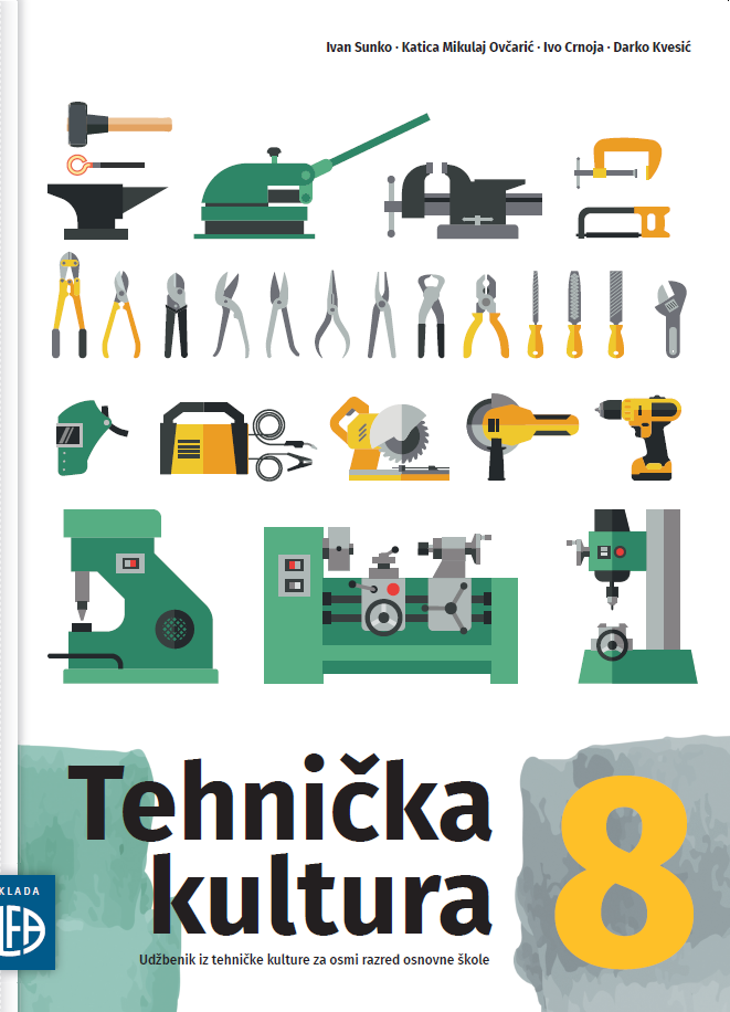 TEHNIČKA KULTURA 8 UDŽBENIK IZ TEHNIČKE KULTURE ZA 8.RAZRED NOVO