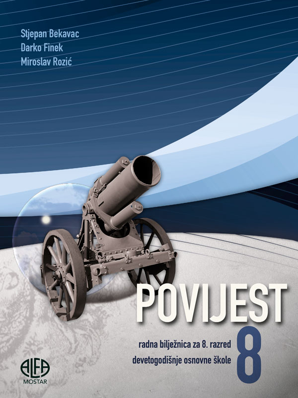POVIJEST 8 RADNA BILJEŽNICA ZA DEVETOGODIŠNJE OBRAZOVANJE