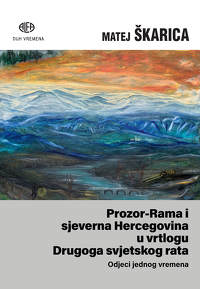 PROZOR-RAMA I SJEVERNA HERCEGOVINA U VRTLOGU DRUGOGA SVJETSKOG RATA