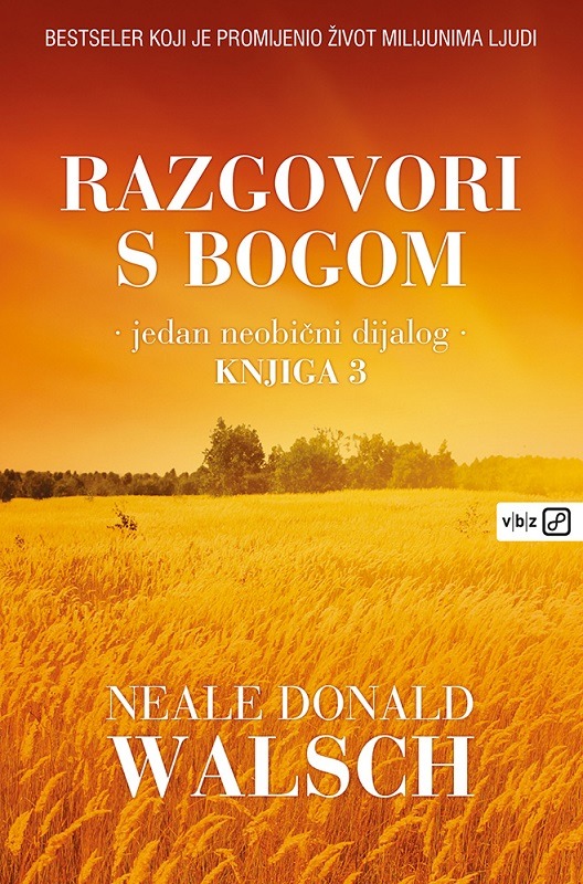 RAZGOVORI S BOGOM - KNJIGA 3 - JEDAN NEOBIČNI DIJALOG