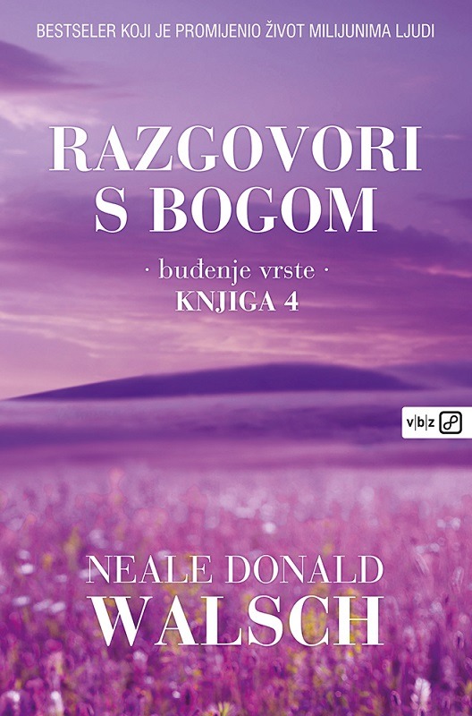 RAZGOVORI S BOGOM - KNJIGA 4 - BUĐENJE VRSTE