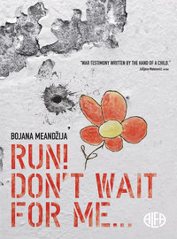 RUN! DON'T WAIT FOR ME...