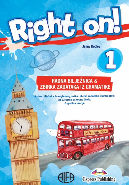 RIGHT ON! 1 RADNA BILJ. ENG. JEZ. I ZBIRKA GRAMATIKE ZA 6. R. OŠ