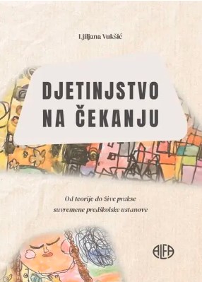 DJETINJSTVO NA ČEKANJU