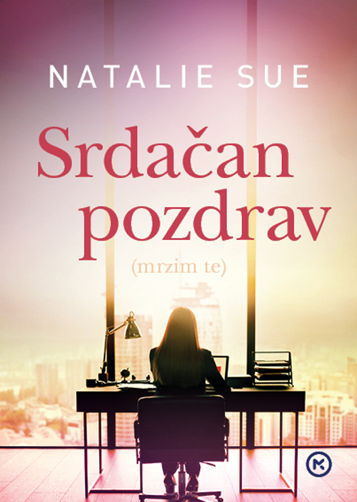 SRDAČAN POZDRAV (MRZIM TE)