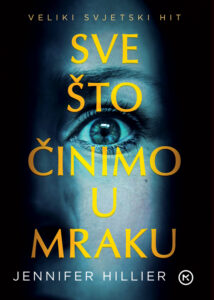 SVE ŠTO ČINIMO U MRAKU