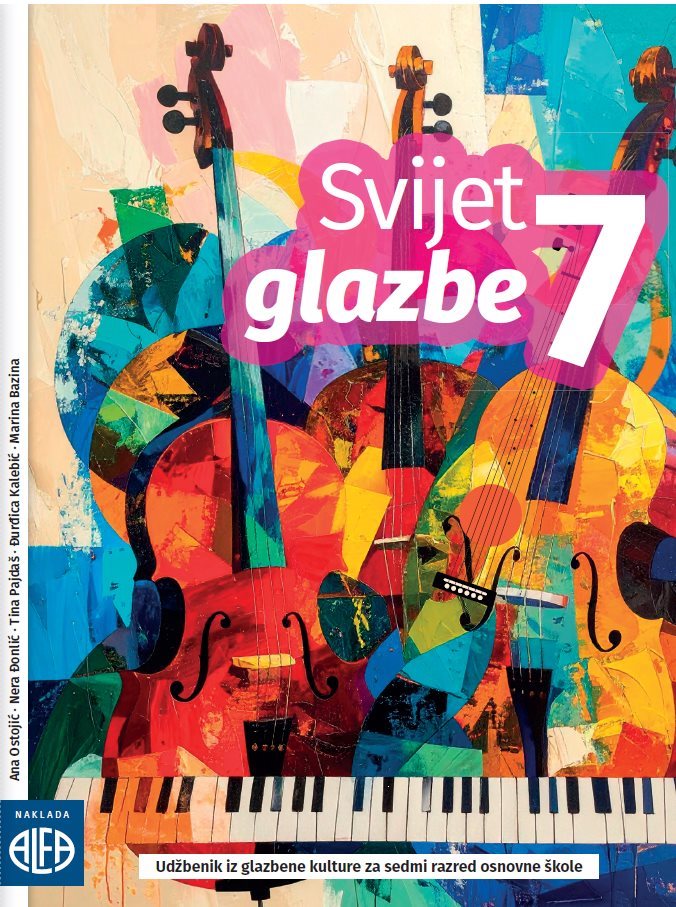 SVIJET GLAZBE 7 UDŽBENIK IZ GLAZBENE KULTURE ZA 7.RAZRED NOVO