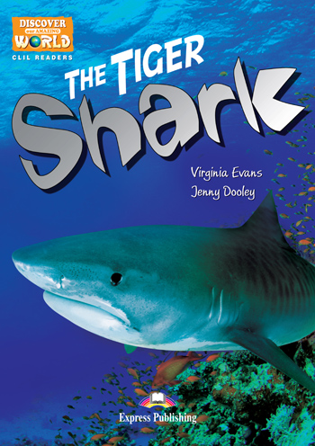 THE TIGER SHARK (DISCOVER OUR AMAZING WORLD) READER WITH APP