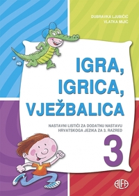 IGRA, IGRICA, UČILICA 3 NAST.LISTIĆI ZA DODATNU NASTAVU HRVATSKI
