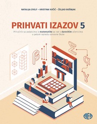 PRIHVATI IZAZOV 5 PRIRUČNIK IZ MATEMATIKE