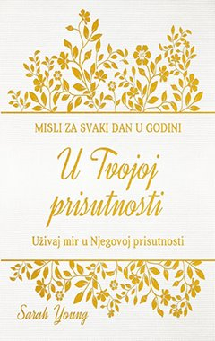 U TVOJOJ PRISUTNOSTI