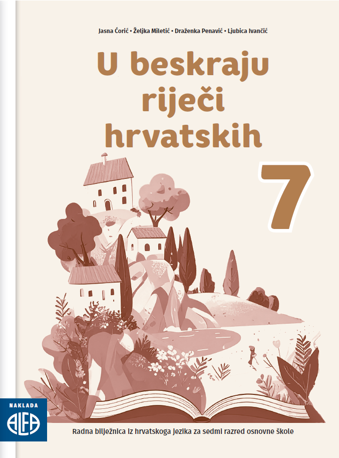 U BESKRAJU RIJEČI HRVATSKIH 7 RADNA BILJEŽNICA ZA 7.RAZRED NOVO