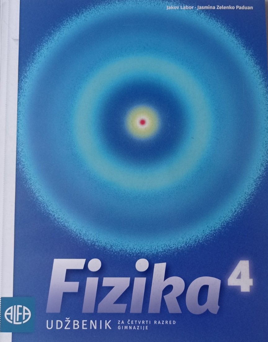 FIZIKA 4 UDŽBENIK ZA 4.RAZRED GIMNAZIJE