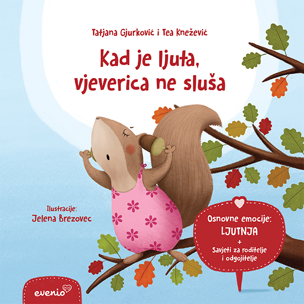 KAD JE LJUTA VJEVERICA NE SLUŠA - LJUTNJA