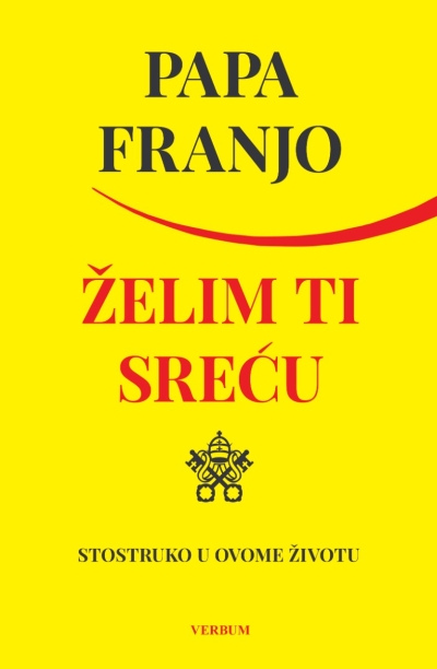 ŽELIM TI SREĆU - STOSTRUKO U OVOME ŽIVOTU