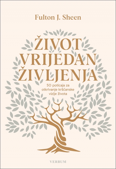 ŽIVOT VRIJEDAN ŽIVLJENJA
